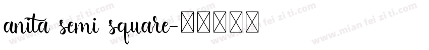 anita semi square字体转换